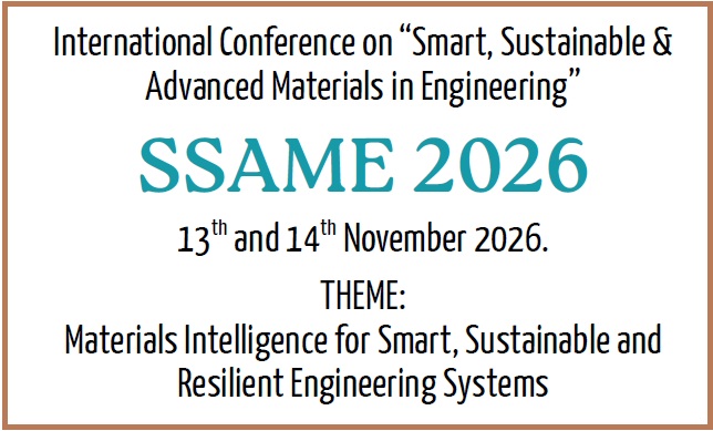 International Conference on Smart, Sustainable & Advanced Materials in Engineering (SSAME-2026)